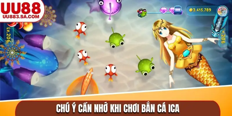 Chú ý cần nhớ khi chơi bắn cá ica