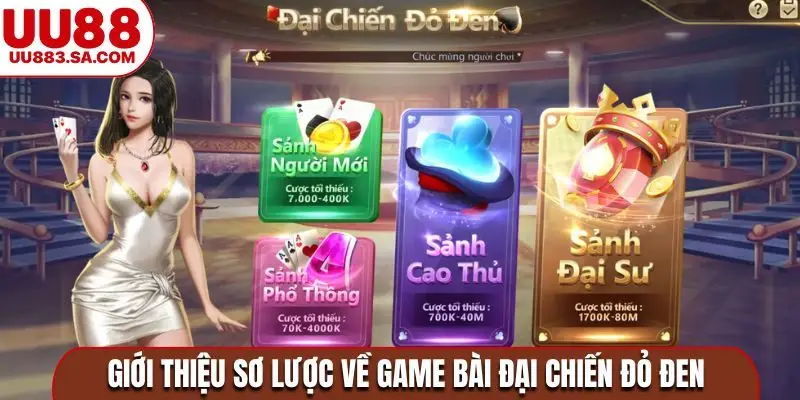Giới thiệu sơ lược về game bài Đại chiến đỏ đen
