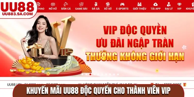 Khuyến mãi UU88 độc quyền cho thành viên VIP